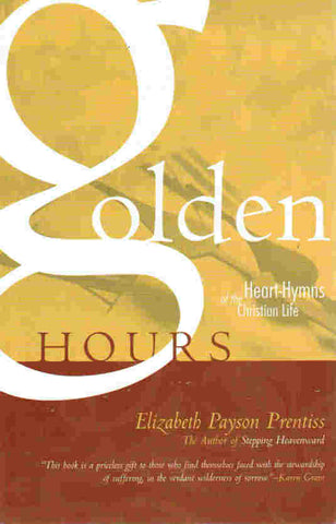 Golden Hours: Heart Hymns of the Christian Life