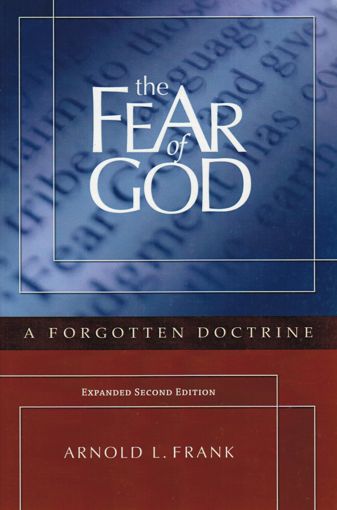 The Fear of God: A Forgotten Doctrine