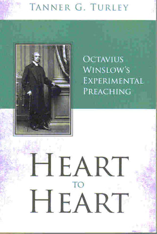 Heart to Heart: Octavious Winslow's Experimental Preaching