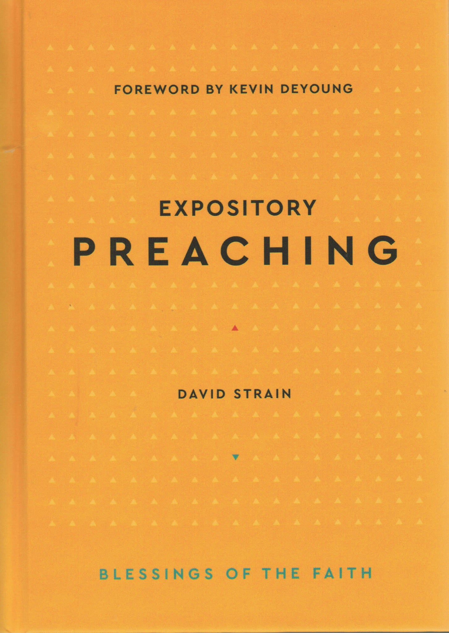Blessings of the Faith - Expository Preaching