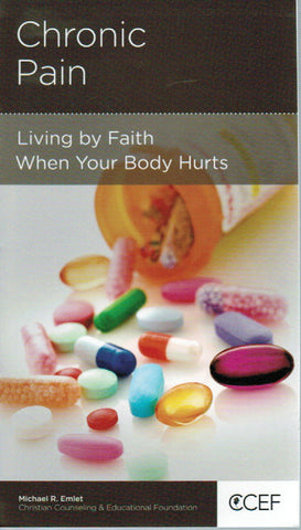 NewGrowth Minibooks - Chronic Pain: Living by Faith When Your Body Hurts