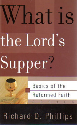 Basics of the Faith - What is the Lord's Supper?