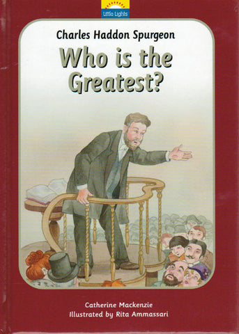 Little Lights - Who is the Greatest? [Charles Haddon Spurgeon]