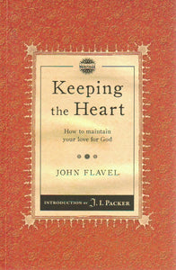 Puritan Pastors - Keeping the Heart
