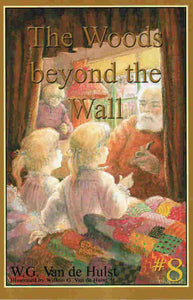 Stories Children Love # 8 - The Woods Beyond the Wall