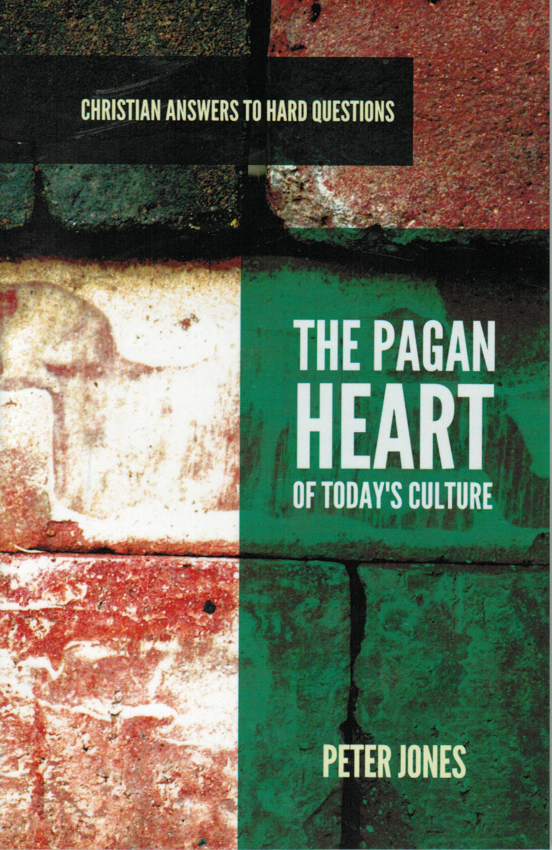 Christian Answers to Hard Questions - The Pagan Heart of Today's Culture
