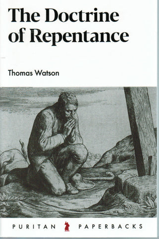 Puritan Paperbacks - The Doctrine of Repentance