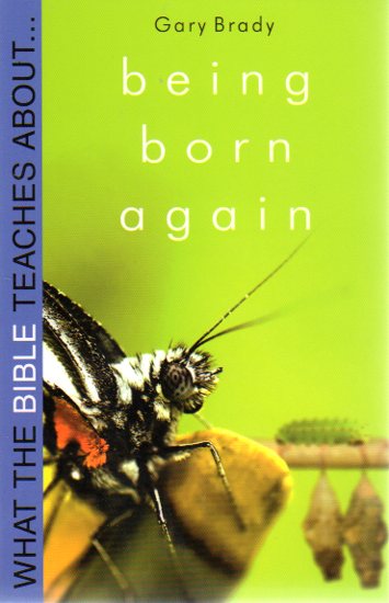 What the Bible Teaches About Being Born Again