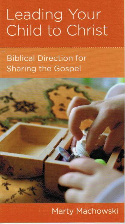 NewGrowth Minibooks - Leading Your Child to Christ: Biblical Direction for Sharing the Gospel