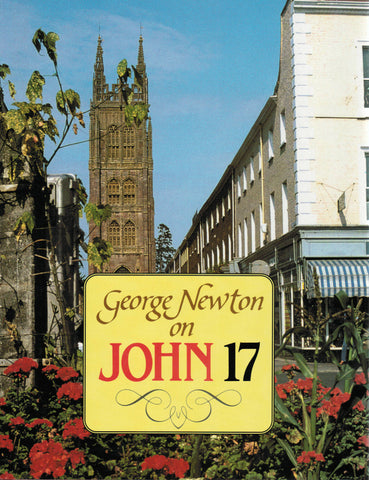 George Newton on John 17