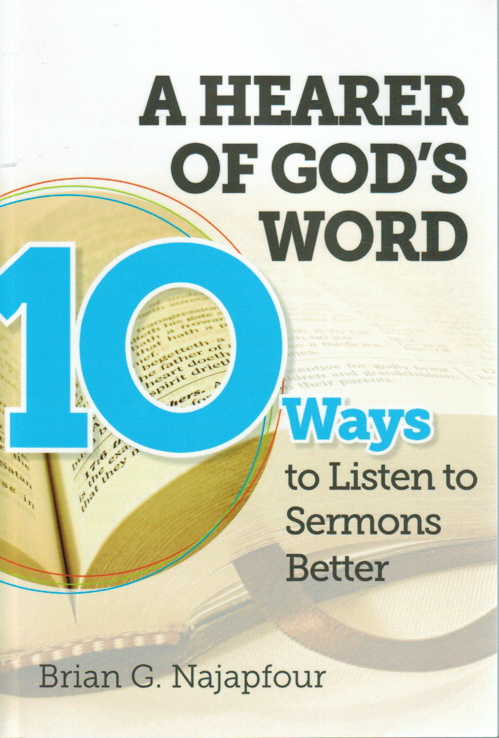 A Hearer of God's Word: 10 Ways to Listen to Sermons Better
