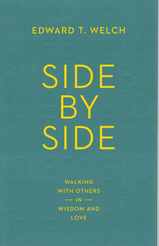 Side by Side: Walking with Others in Wisdom and Love