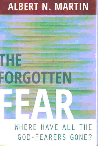 The Forgotten Fear: Where Have all the God-fearers Gone?
