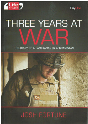 Three Years at War: The Diary of a Cameraman in Afghanistan