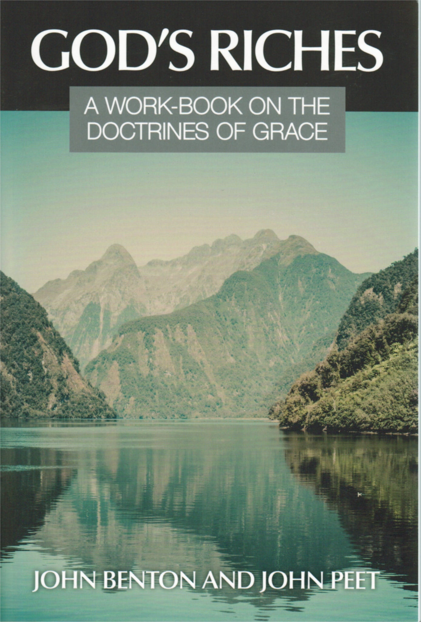 God's Riches: A Workbook on the Doctrines of Grace