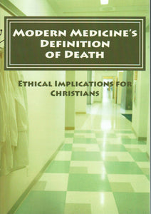 Modern Medicine's Definition of Death: Ethical Implications for Christians