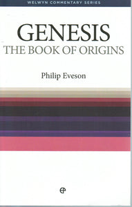 Welwyn Commentary Series - Genesis: The Book of Origins