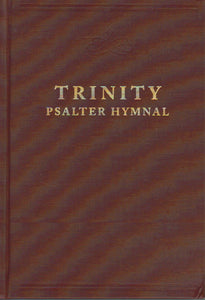 Trinity Psalter Hymnal - Pew Edition