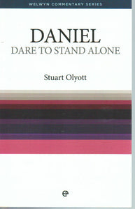 Welwyn Commentary Series - Daniel: Dare to Stand Alone
