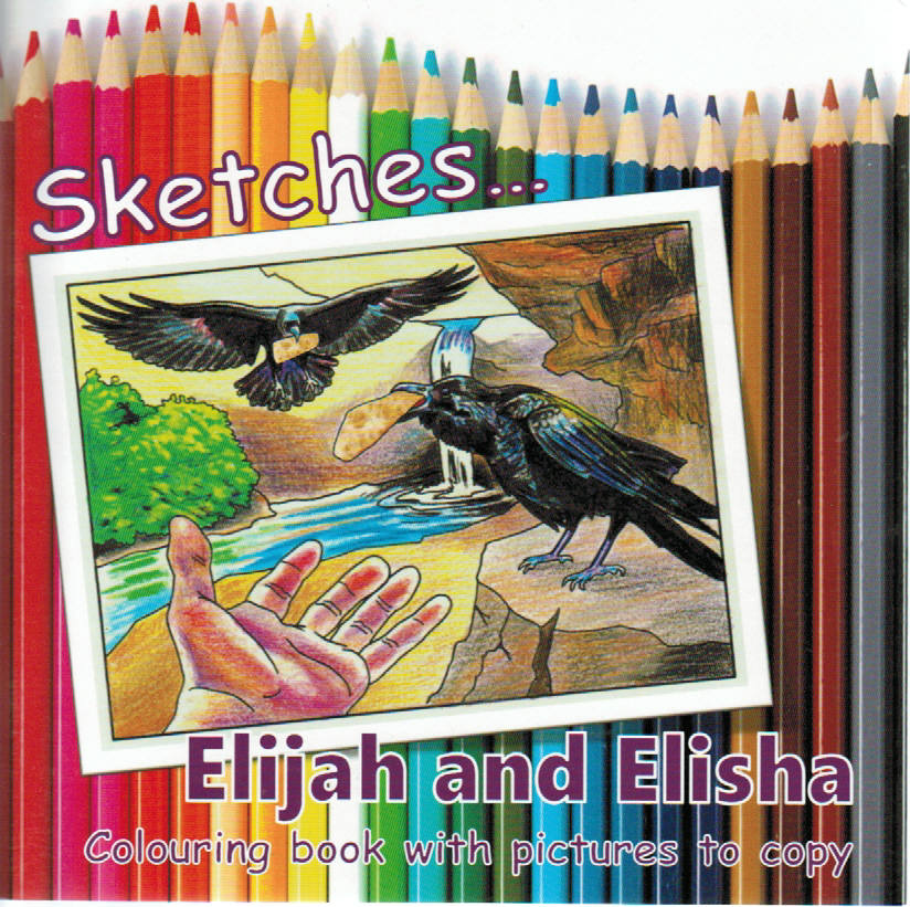 Faithful Footsteps - Sketches... Elijah and Elisha: Colouring book with pictures to copy