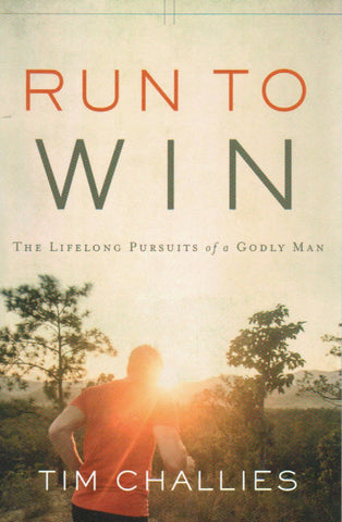 Run to Win: Lifelong Pursuits of a Godly Man
