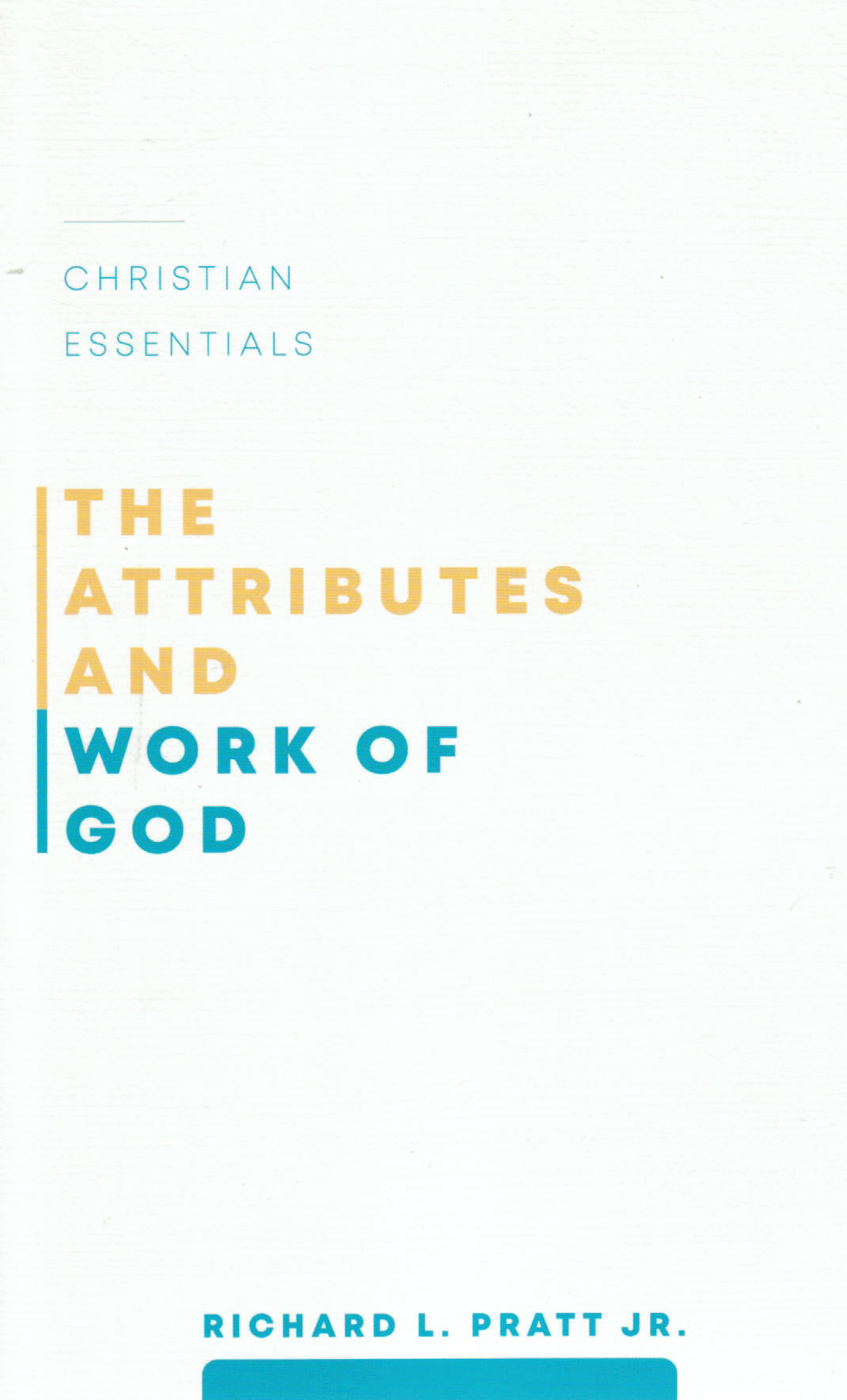 Christian Essentials - The Attributes and Work of God