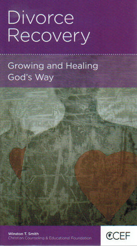 NewGrowth Minibooks - Divorce Recovery: Growing and Healing God‘s Way