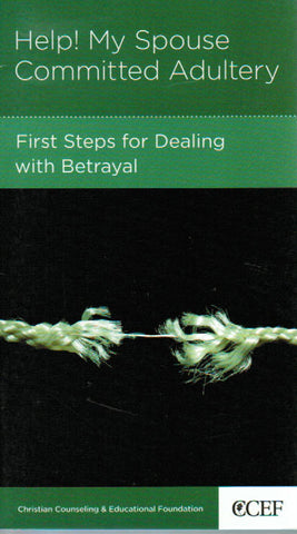 NewGrowth Minibooks - Help! My Spouse Committed Adultery: First Steps for Dealing with Betrayal