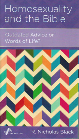 NewGrowth Minibooks - Homosexuality and the Bible: Outdated Advice or Words of Life?