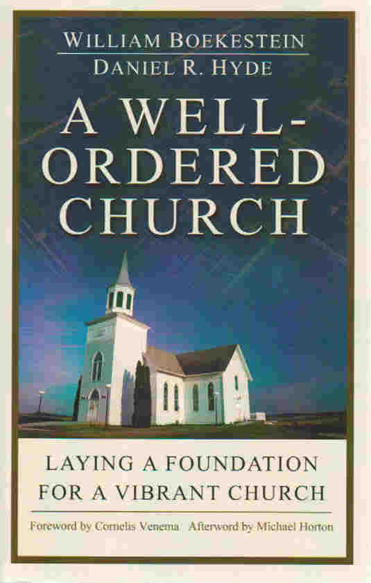 A Well-Ordered Church: Laying a Foundation for a Vibrant Church