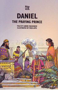 BibleWise - Daniel The Praying Prince