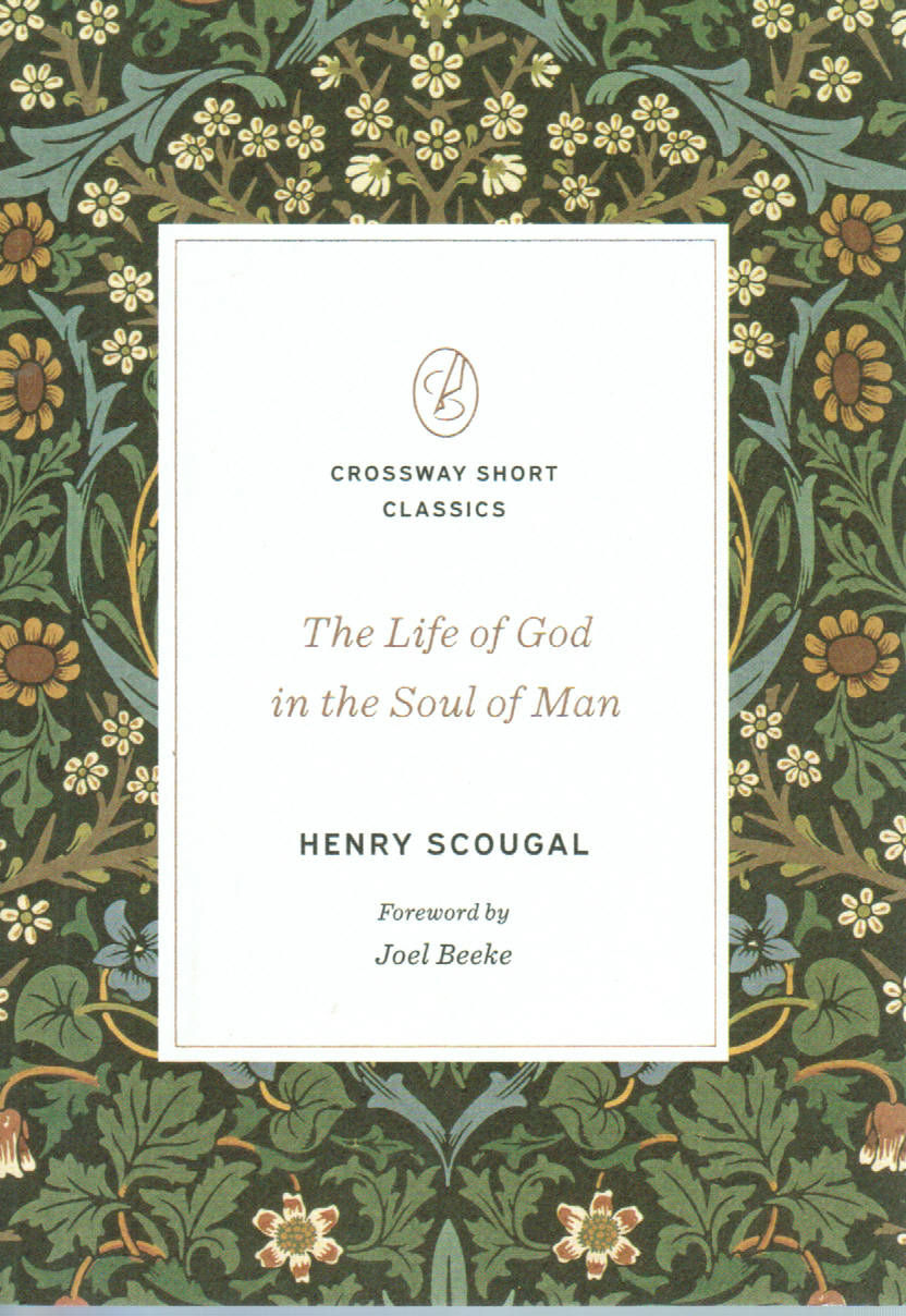 Crossway Short Classics - The Life of God in the Soul of Man