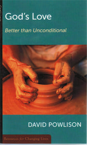 Resources for Changing Lives - God's Love: Better than Unconditional