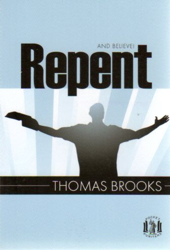 Pocket Puritan - Repent (and Believe!)