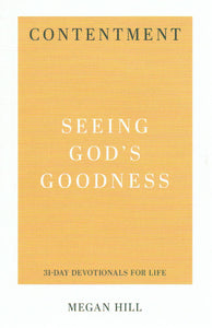 31-Day Devotionals for Life - Contentment: Seeing God's Goodness