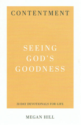 31-Day Devotionals for Life - Contentment: Seeing God's Goodness