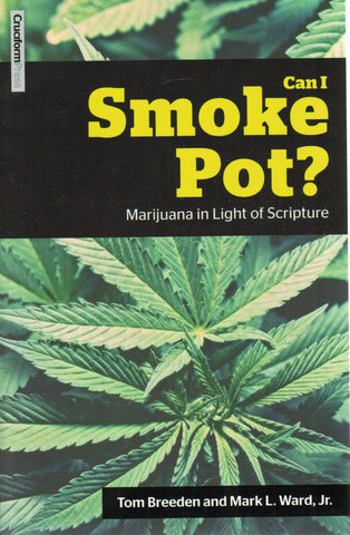 Can I Smoke Pot? Marijauna in Light of Scripture