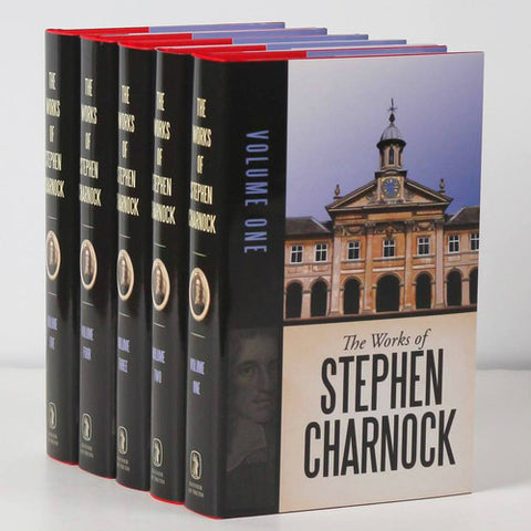 The Works of Stephen Charnock - 5 Volume Set