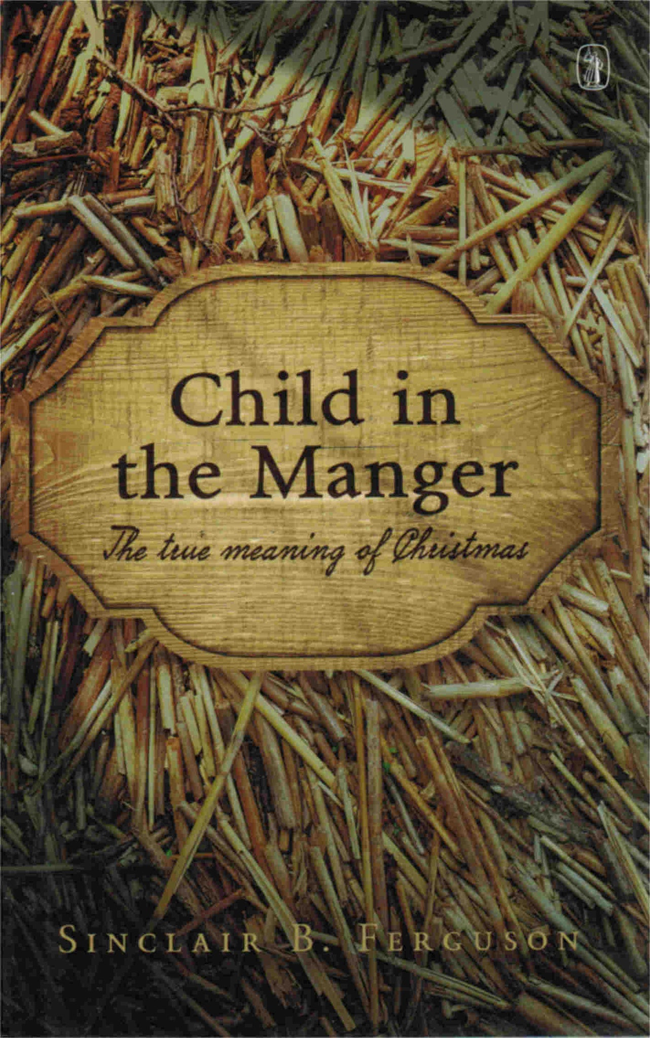 Child in the Manger: The True Meaning of Christmas