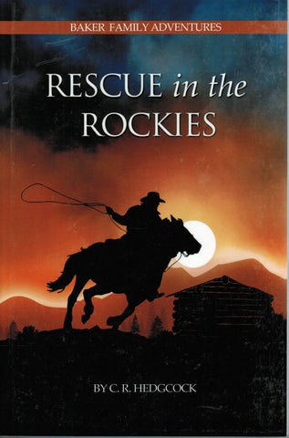 Baker Family Adventures #8 - Rescue in the Rockies