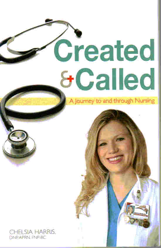 Created and Called: A Journey to and Through Nursing