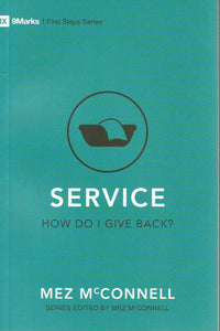 First Steps Series - Service: How Do I Give Back?