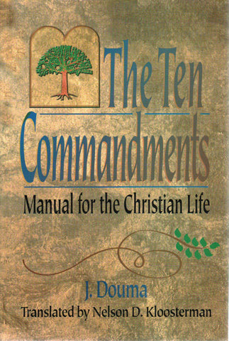 The Ten Commandments: Manual for the Christian Life