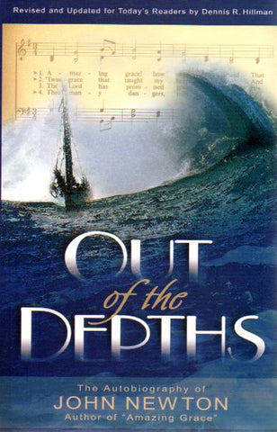 Out of the Depths: Autobiography of John Newton