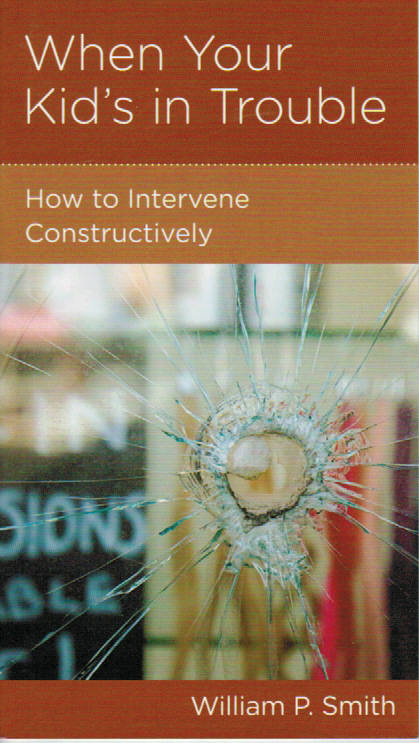 NewGrowth Minibooks - When Your Kid's in Trouble: How to Intervene Constructively