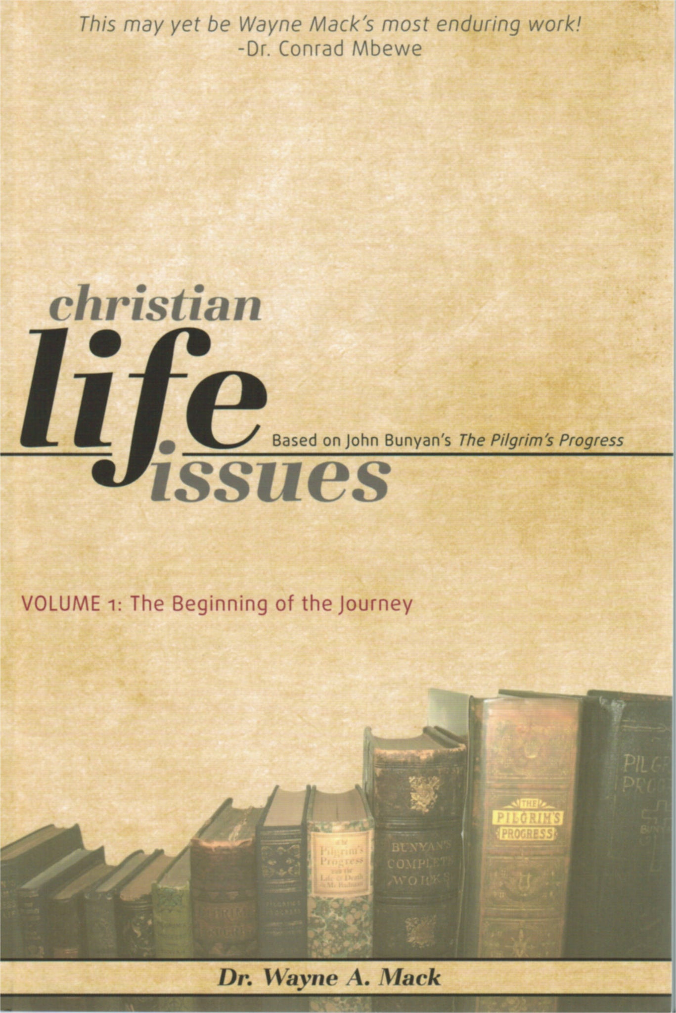 Christian Life Issues: A Commentary on The Pilgrim's Progress