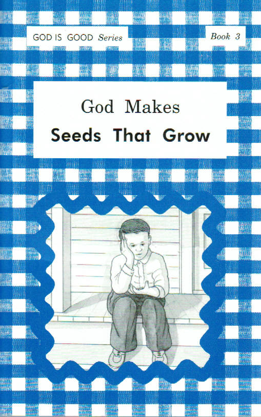 God is Good Series - God Makes Seeds That Grow