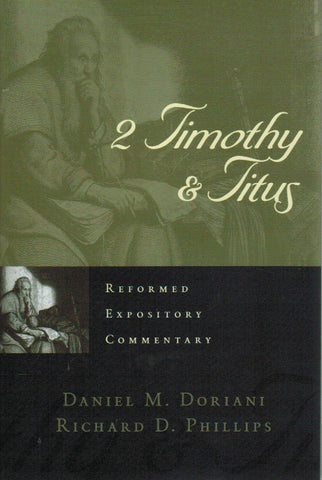 Reformed Expository Commentary - 2 Timothy & Titus