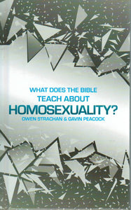 What Does the Bible Teach About Homosexuality? [A Short Book on Biblical Sexuality]