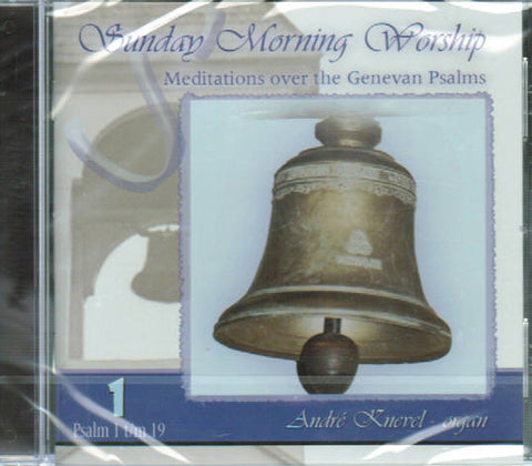 CD: Sunday Morning Worship 1 - CD: Meditations Over the Genevan Psalms 1-19